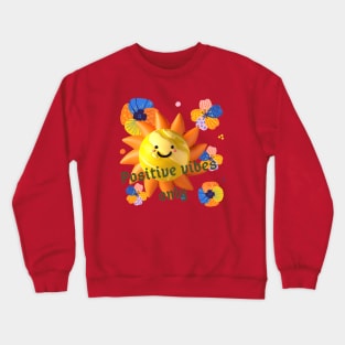 Positive Vibes Only: Joyful T-Shirt Design Crewneck Sweatshirt